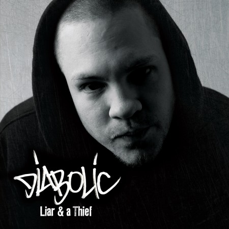 Diabolic-Liar And A Thief-2010 Diabolic-Liar And A Thief-2010
