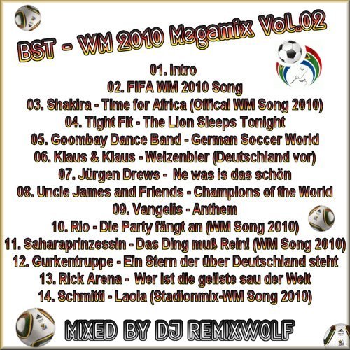 Dj Remixwolf - WM 2010 Megamix 02 Dj Remixwolf - WM 2010 Megamix 02